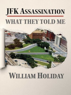 cover image of JFK Assassination--What They Told Me